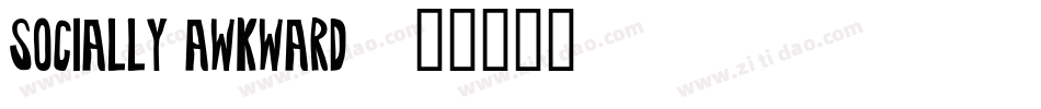 Socially Awkward字体转换